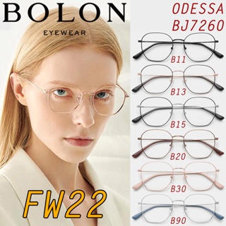 FW22 BOLON กรอบแว่นสายตา รุ่น Odessa BJ7260 B11 B13 B15 B20 B30 B90 [Alloy/β-Titanium] แว่นของญาญ่า