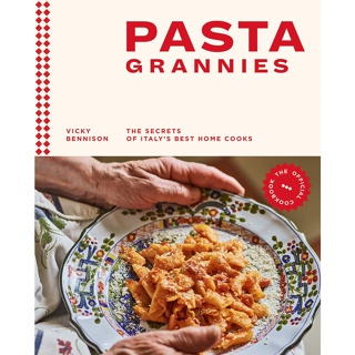 Pasta Grannies The Secrets of Italys Best Home Cooks Vicky Bennison (author), Emma Lee (photographer (expression))