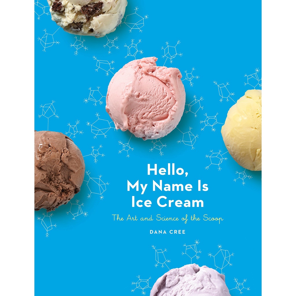 hello-my-name-is-ice-cream-the-art-and-science-of-the-scoop-a-cookbook