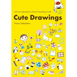 Cute Drawings : 483 Fun Exercises to Draw Everything Cuter