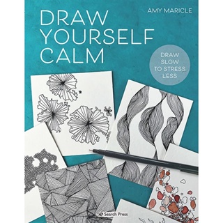 Draw Yourself Calm Draw Slow to Stress Less Amy Maricle Paperback