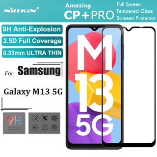 Nillkin กระจกนิรภัยกันรอยหน้าจอ 9H 0.33 มม. 2.5D HD สําหรับ Samsung Galaxy M13 5G CP+Pro