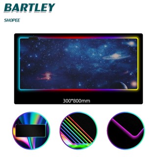 ⭐Bartley⭐RGB Gaming Mousepads แผ่นรองเมาส์มีไฟ แผ่นรองเม้าส์สำหรับเล่นเกมส์ แผ่นรองเมาส์ขนาดใหญ่ 80cm×30cm