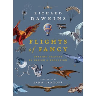 Flights of Fancy Defying Gravity by Design & Evolution Richard Dawkins (author), Jana Lenzová (illustrator) Hardback