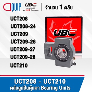 UBC UCT208 UCT208-24 UCT209 UCT209-26 UCT209-27 UCT209-28 UCT210 ตลับลูกปืนตุ๊กตา Bearing Units UC+T / UCT