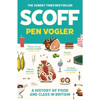 Scoff : A History of Food and Class in Britain Paperback English By (author)  Pen Vogler