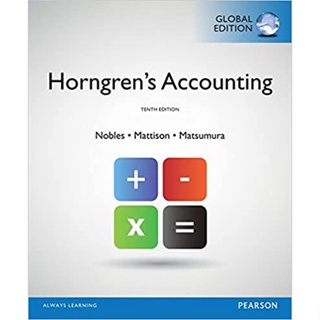 (C221) 9781292056517 HORNGRENS ACCOUNTING (GLOBAL EDITION)ผู้แต่ง : TRACIE MILLER-NOBLES et al.