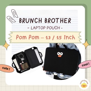 🐣(แท้/พร้อมส่ง) Brunch Brother กระเป๋าโน๊ตบุ๊ค กระเป๋าคอม กระเป๋าmacbook กระเป๋าlaptop 13 / 15 นิ้ว - Pom Pom 13” / 15”