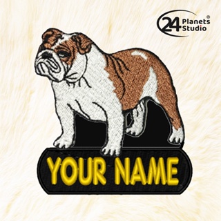 🔥New ตัวรีดป้ายชื่อลายสุนัข English Bulldog by 24PlanetsStudio - ตัวรีดปักชื่อ (สั่งทำ)