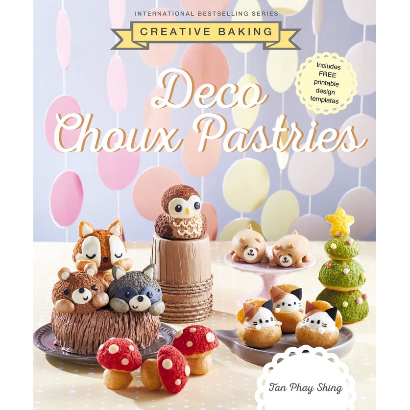creative-baking-deco-choux-pastries-paperback-creative-baking-series-english-by-author-tan-phay-shing