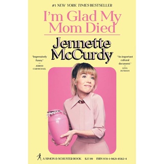 หนังสือภาษาอังกฤษ Im Glad My Mom Died by Jennette McCurdy