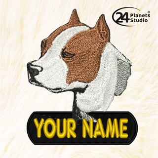 🔥New ตัวรีดป้ายชื่อลายสุนัข Pitbull Terrier by 24PlanetsStudio - ตัวรีดปักชื่อ (สั่งทำ)