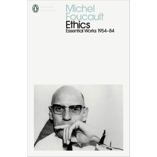 Ethics : Subjectivity and Truth: Essential Works of Michel Foucault 1954-1984 PENGUIN MODERN Michel Foucault