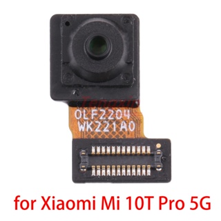 กล้องหน้า สําหรับ Xiaomi Mi 10T Pro 5G Xiaomi Mi 10T Pro 5G