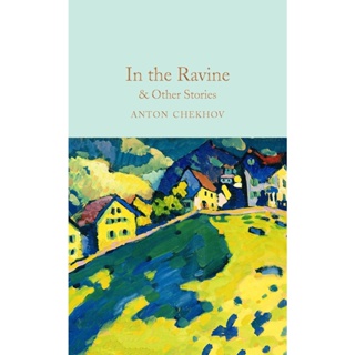 In the Ravine &amp; Other Stories Hardback Macmillan Collectors Library English By (author)  Anton Chekhov