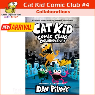 (ใช้โค้ดรับcoinคืน10%ได้)  พร้อมส่ง *ลิขสิทธิ์แท้ Original* Cat Kid Comic Club: Collaborations: A Graphic Novel (Cat Kid Comic Club #4): From the Creator of Dog Man Hardcover