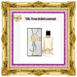 สินค้า 💯น้ำหอมเคาเตอร์แท้💯 YSL Yves Saint Laurent Libre Eau de Parfum EDP 90ML น้ำหอมผู้หญิง