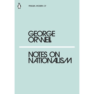 Notes on Nationalism By (author)  George Orwell