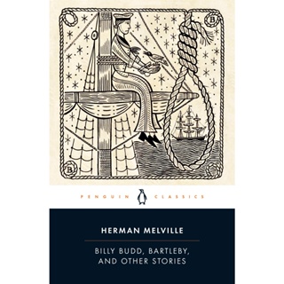 Billy Budd, Bartleby, and Other Stories - Penguin Classics Herman Melville (author)