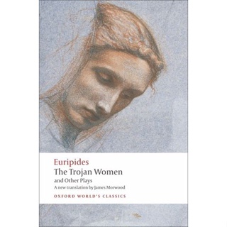 The Trojan Women and Other Plays Paperback Oxford Worlds Classics English By (author)  Euripides