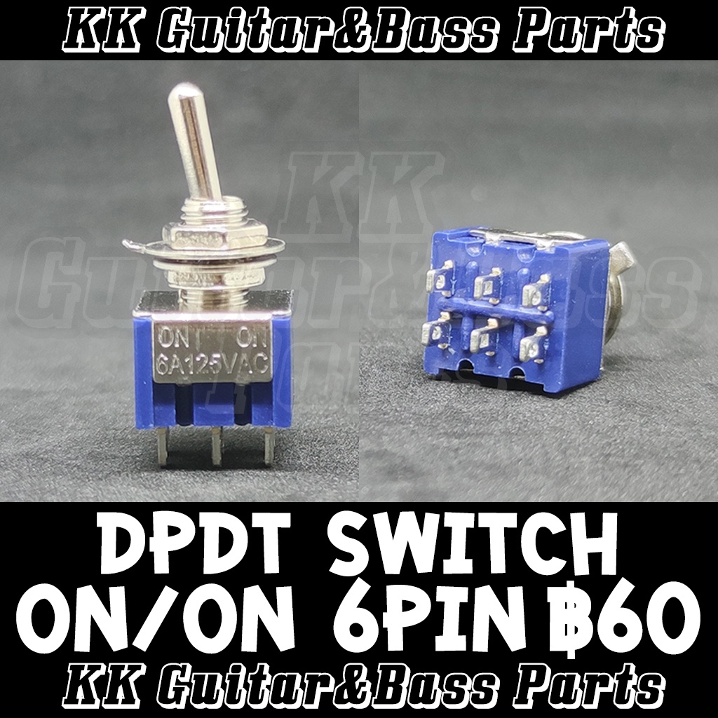 Switch SPDT DPDT On/On, On/Off/On for Guitar สวิทช์ 3, 6, 9 ขา by KK G ...