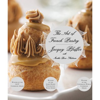 The Art of French Pastry : A Cookbook