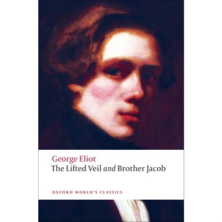 The Lifted Veil, and Brother Jacob Paperback Oxford Worlds Classics English By (author)  George Eliot