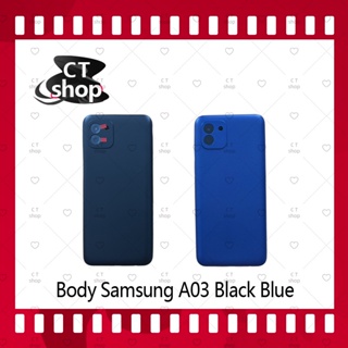 สำหรับ Samsung A03 อะไหล่บอดี้ เคสกลางพร้อมฝาหลัง Body อะไหล่มือถือ คุณภาพดี CT Shop