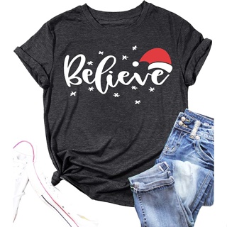 Believe Christmas T Shirts Women Christmas Graphic T-Shirts Believe Letter Print Tees Holiday Tops DW412เสื้อยืดผู้หญิง
