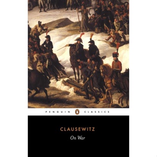 On War - Penguin Classics Carl von Clausewitz, Anatol Rapoport, J. J. Graham