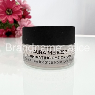 แท้💯 อายครีม Laura mercier iluminating eye cream 3.5g