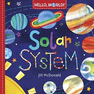 [หนังสือเด็ก] Hello, World! Solar System Baby University Chris Ferrie STEM science board book for babies loves astronomy