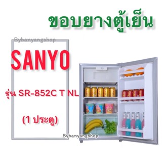 ขอบยางตู้เย็น SANYO รุ่น SR-852C T NL (1 ประตู)