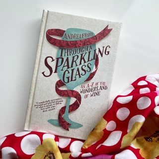 หนังสือ Through a Sparkling Glass: An A-Z of the Wonderland of Wine