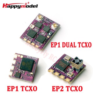 Happymodel ตัวรับสัญญาณ 2.4G ELRS EP1 EP2 EP1DUAL TCXO ExpressLRS สําหรับโดรนแข่งขัน FPV