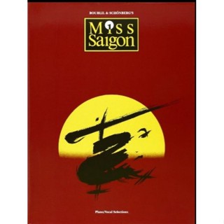 MISS SAIGON SONGS FROM THE MUSICAL PIANO/VOCAL ALBUM (MSL)