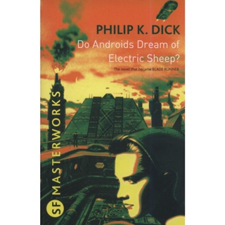 Do Androids Dream Of Electric Sheep?: The inspiration behind Blade Runner By (author)  Philip K. Dick