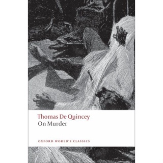 On Murder Paperback Oxford Worlds Classics English By (author)  Thomas De Quincey