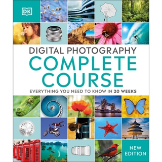 Digital Photography Complete Course : Everything You Need to Know in 20 Weeks Hardback English