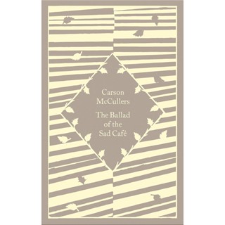 The Ballad of the Sad Cafe Hardback Little Clothbound Classics English By (author)  Carson McCullers