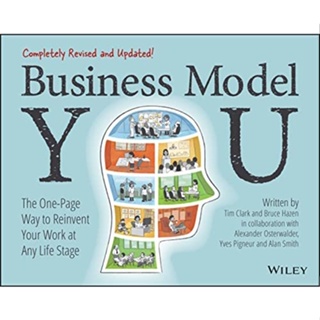 C321 BUSINESS MODEL YOU: THE ONE-PAGE WAY TO REINVENT YOUR WORK AT ANY LIFE STAGE 9781119879640