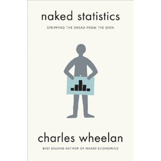 Naked Statistics_ หนังสือปอกข้อมูล Dread Book from the Data-DJ