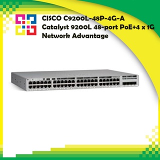 CISCO C9200L-48P-4G-A Catalyst 9200L 48-port PoE+4 x 1G Network Advantage