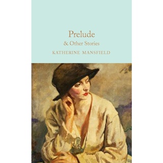 Prelude &amp; Other Stories Hardback Macmillan Collectors Library English By (author)  Katherine Mansfield