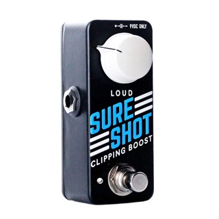 Greer "Sure Shot" Clipping Boost Effect Pedal เอฟเฟคกีต้าร์