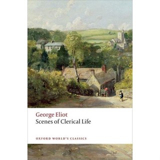 Scenes of Clerical Life Paperback Oxford Worlds Classics English By (author)  George Eliot