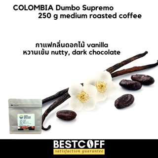 BESTCOFF เมล็ดกาแฟโคลอมเบีย Colombia roasted coffee ขนาด 250 g