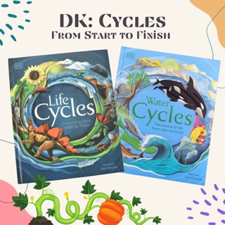 หนังสือความรู้  DK : Cycles ; From start to finish. Life Cycles , Water cycles หนังสือความรู้ภาษาอังกฤษ encyclopedia