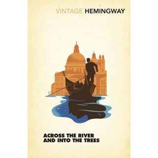 Across the River and into the Trees Paperback English By (author)  Ernest Hemingway