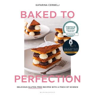 Baked to Perfection : Winner of the Fortnum &amp; Mason Food and Drink Awards 2022